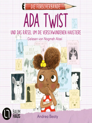 cover image of Ada Twist und das Rätsel um die verschwundenen Haustiere--Die Forscherbande, Teil 1 (Ungekürzt)